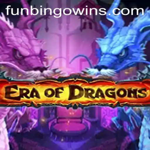 Discover the Exciting World of EraOfDragons and Uncover the Magic of FunBingo